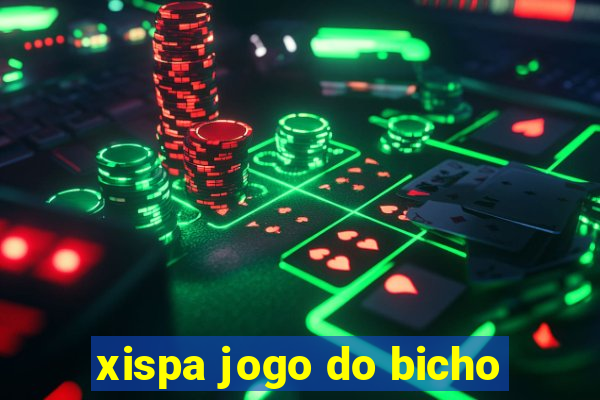 xispa jogo do bicho